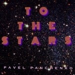 cover: Pavel Panchenko - To The Stars