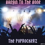 cover: The Poprockers - Bangin To The Bone