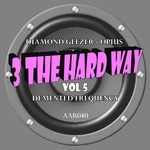 cover: Demented Frequency|Diamond Geezer|Opius - 3 Hard Way Vol 5