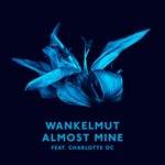 cover: WANKELMUT|Charlotte OC - Almost Mine (Radio Edit)