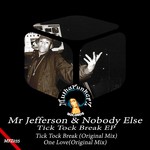 cover: Mr Jefferson|Nobody Else - Tick Tock Break EP