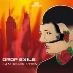 cover: Drop Exile - I Am Revolution