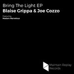 cover: Blaise Grippa & Joe Cozzo - Bring The Light EP