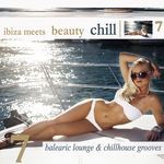 cover: Various - Ibiza Meets Beauty Chill Vol 7 (Balearic Lounge & Chill House Grooves)