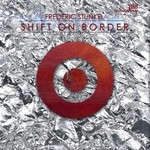 cover: Frederic Stunkel - Shift On Border