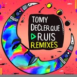 cover: Tomy Declerque - Ruis (Remixes)