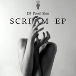 cover: Dj Pavel Slim - Scream