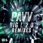 cover: Pavv - Big L 2.0 (remixes)