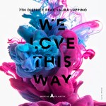 cover: 7th District|Laura Luppino - We Love This Way