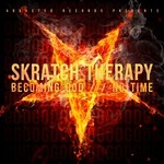 cover: Skratch Therapy - Becoming God/No Time