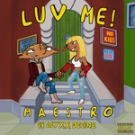 cover: Alyxx Dione|Maestro - Luv Me (Explicit)