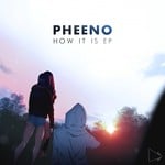 cover: Pheeno - How It Is EP