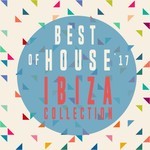 cover: Ibiza Resident - Best Of House 2017 - Ibiza Collection