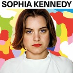 cover: Sophia Kennedy - Sophia Kennedy