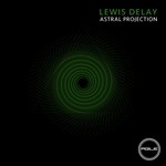 cover: Lewis Delay - Astral Projection