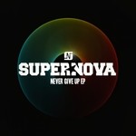 cover: Supernova - Never Give Up EP