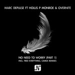 cover: Overnite|Marc Depulse - No Need To Worry Part 1 (feat Hollis P Monroe)