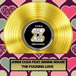 cover: Danna Rouse|Jordi Coza - The Fucking Love