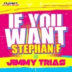 cover: Jimmy Trias|Stephan F - If You Want