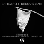 cover: Edit Revenge - I Surrender (feat DJ Roland Clark)