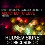 cover: Eric Tyrell|Natasha Burnett - Addicted To Love (Remixes)