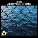 cover: Antis - Absorption Of Space