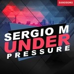 cover: Sergio M - Under Pressure