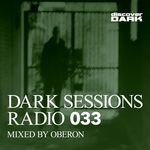 cover: Various|Oberon - Dark Sessions Radio 033 (Mixed By Oberon)