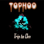 cover: Tophoo - Trip To Om