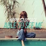 cover: Hippie Sabotage - Able To See Me