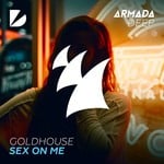 cover: Goldhouse - Sex On Me