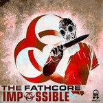 cover: The Fathcore - Impossible