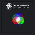 cover: Kaiser Waldon - Nobody Else