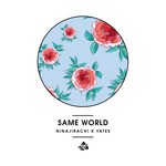 cover: Ninajirachi|Yates - Same World