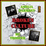 cover: Amelia Harmony & Mc Trooper - Broken Culture