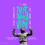 cover: Electronic Youth - Just Gonna Vibe EP