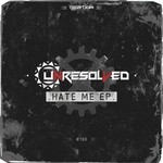 cover: Unresolved - Hate Me EP