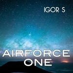 cover: Igor S - Airforce One