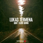 cover: Lukas Termena - Don't Slow Down