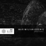 cover: Maximilian Koenig - Unknow Subject