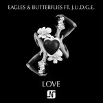 cover: Eagles & Butterflies - Love (feat Judge)