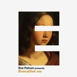 cover: Eve Falcon|Various - Evocative 040 (unmixed tracks)