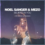 cover: Mezo|Noel Sanger - Believed In You (LTN, Mizar B Remixes)