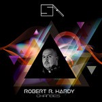 cover: Robert R Hardy - Changes