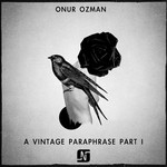 cover: Onur Ozman - A Vintage Paraphrase Part 1