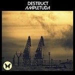 cover: Destruct - Ampletuda