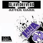 cover: Slavedrivers - After Dark