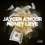 cover: Jaycen A'mour - Money Love