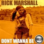 cover: Rick Marshall - Dont Wanna Be