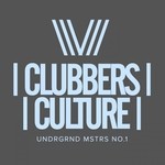 cover: Various - Clubbers Culture: Undrgrnd Mstrs No 1